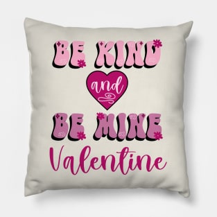 Be Kind Be Mine Valentine Pillow