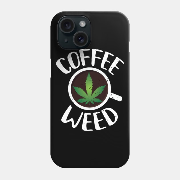 Coffee Weed Phone Case by PixelArt