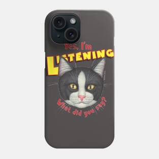 Kitty cat attitude what did you say? Cute Tuxedo Cat Face Phone Case