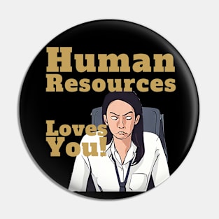 Human Resources Loves You! - Female Pin