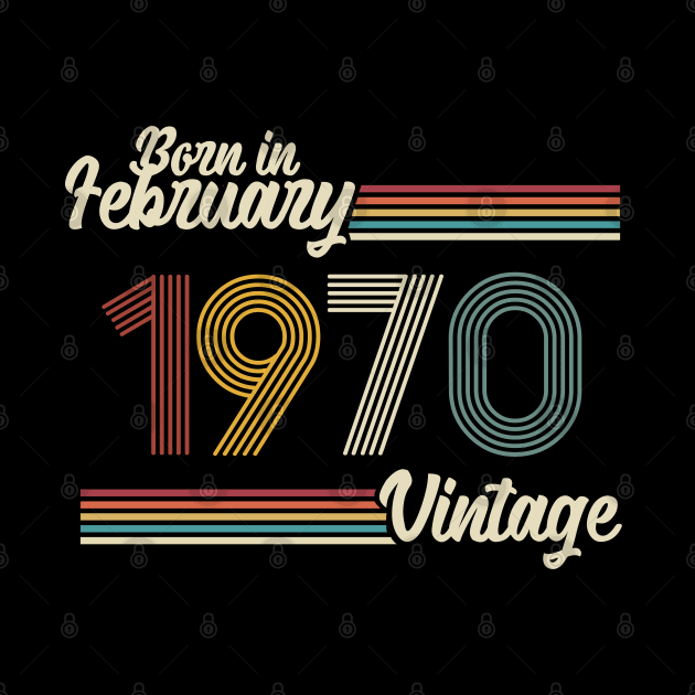 Vintage Born in February 1970 by Jokowow