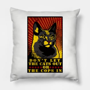 don't let the cats out or the cops in (acab) Pillow