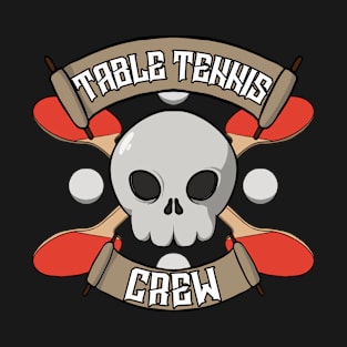 Table Tennis crew Jolly Roger pirate flag T-Shirt