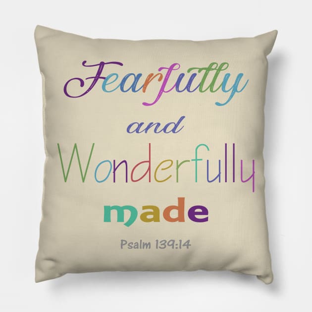 Fearfully and wonderfully made Pillow by LND4design