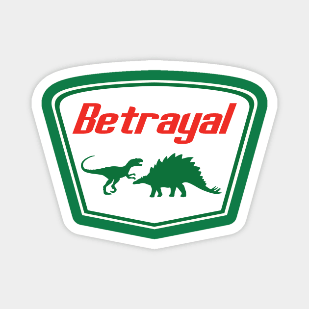 SUDDEN BUT INEVITABLE BETRAYAL Magnet by KARMADESIGNER T-SHIRT SHOP