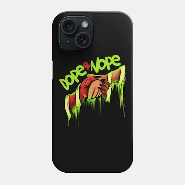 Dope or Nope Phone Case by driedsnot