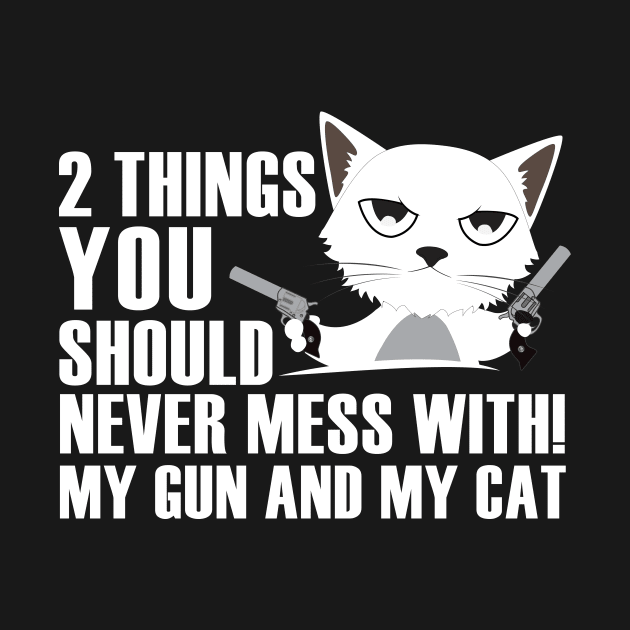 2 things you should never mess with!My gun and my cat by catees93