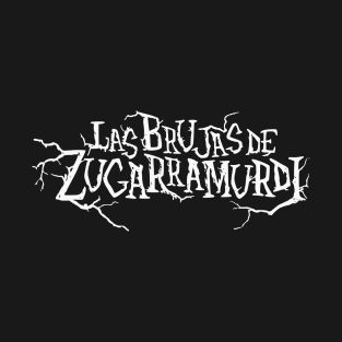 Las brujas de Zugarramurdi (Witching & Bitching) T-Shirt