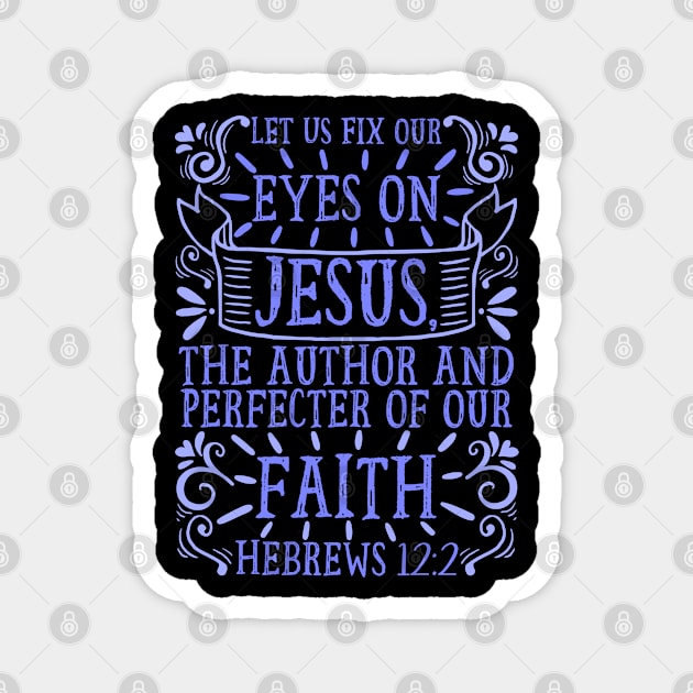 Hebrews 12:2 Magnet by Plushism