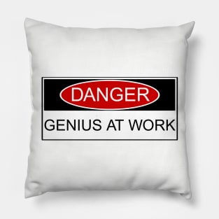 Danger Genius at Work Pillow