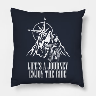 Life is a Journey! Enjoy the ride! Pillow