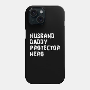 Husband Daddy Protector Hero Phone Case