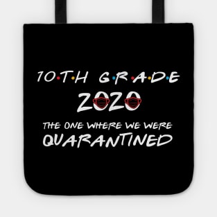 10th Grade 2020 The One Where We Were Quarantined, Funny Graduation Day Class of 2020 Tote