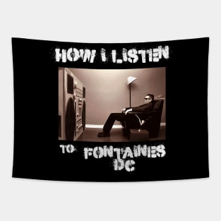 how i listen fontaines Tapestry