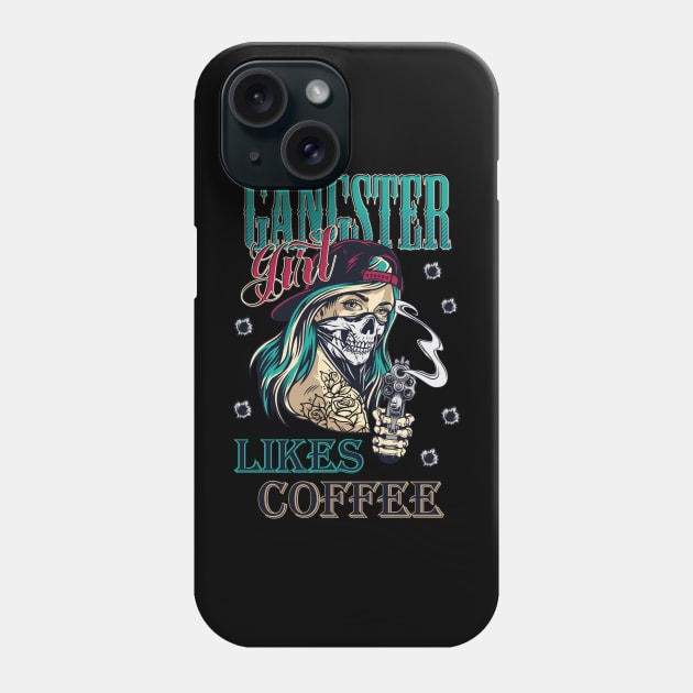 Gangster girl likes coffee Phone Case by Muse