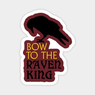 Raven King : Bow to the Raven King Magnet