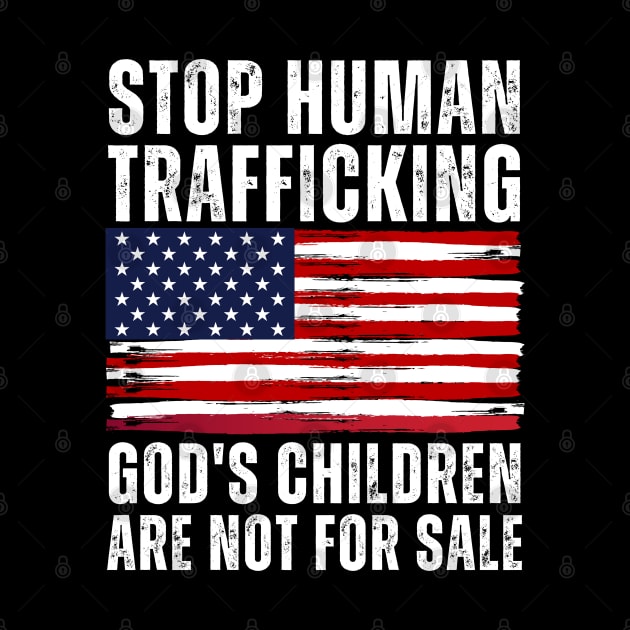 Stop Human Trafficking, God's Children Are Not For Sale US American Flag by StarMa