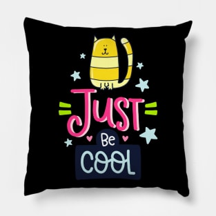 just be cool Pillow