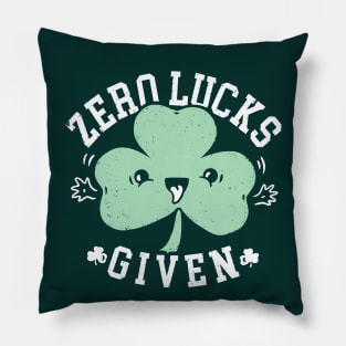 Zero Lucks Given St Patrick's Day Shamrock Pillow