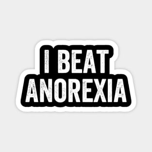 I Beat Anorexia Magnet