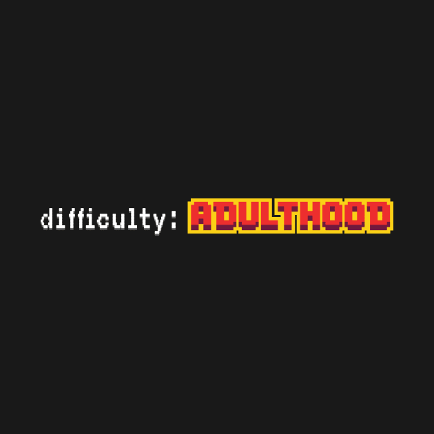 Difficulty Adulthood in black by cilukba.lab