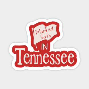 Marked Safe In Tennessee Magnet