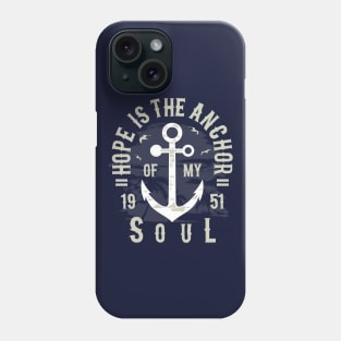 Hope Is The Anchor Phone Case