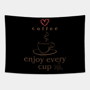 Love coffee enjoy every cup Tapestry