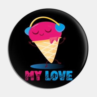 Ice cream is love Pin