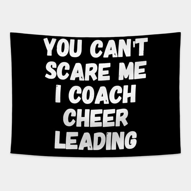 You can't scare me I coach cheer leading Tapestry by captainmood