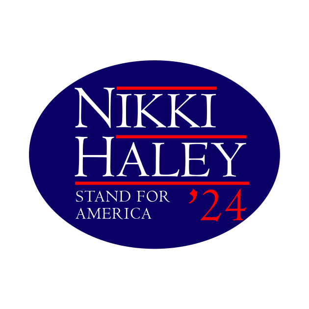 Nikki Haley 2024 Stand For America by Sunoria