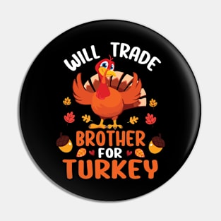 Autumn Fruits Thanksgiving Day Will Trade Brother For Turkey Pin