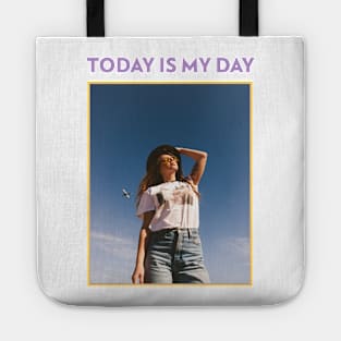 Today Is My Day Tote