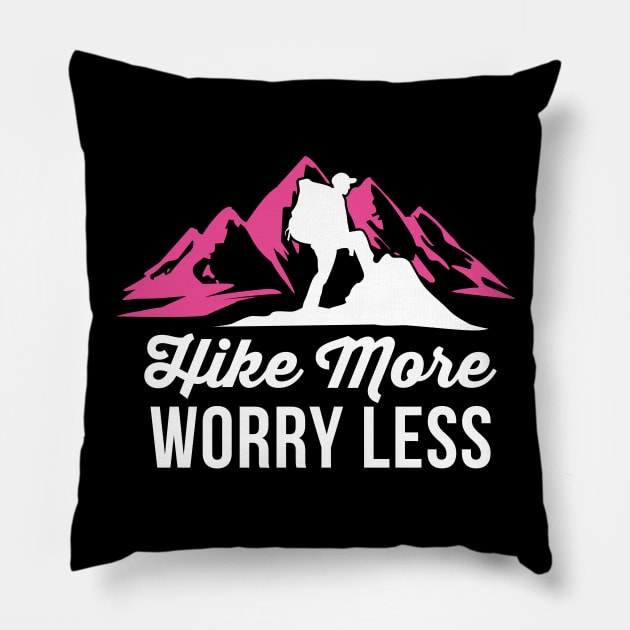 Hike More Worry Less Shirt| Funny Hiking Shirts Pillow by GigibeanCreations