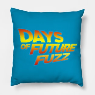 Days of Future Fuzz Pillow