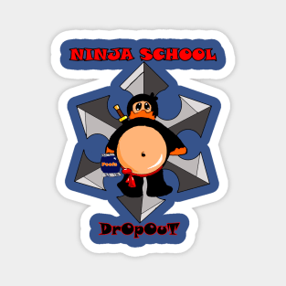 Ninja School Dropout Magnet