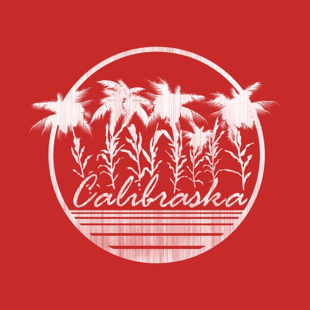 That Calibraska Life by corner3tees