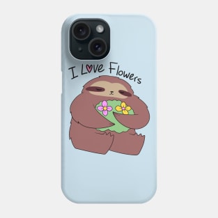 I Love Flowers Sloth Phone Case