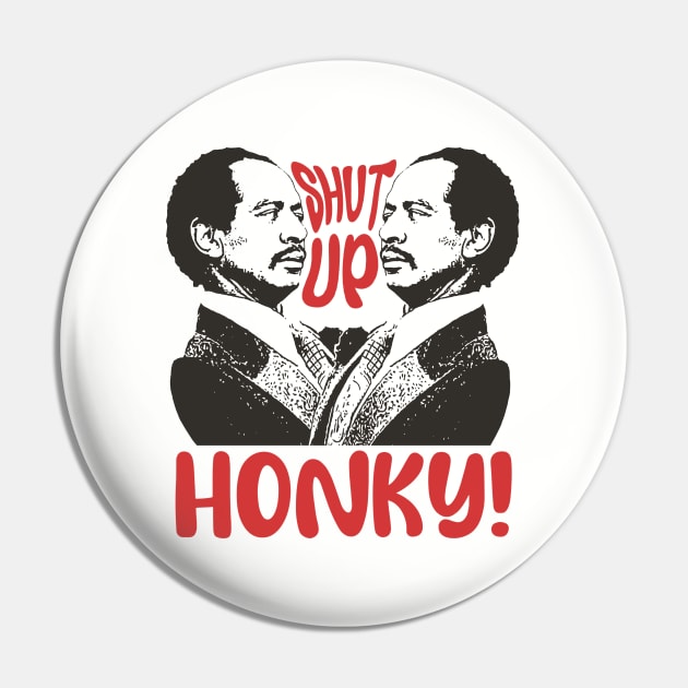 Shut Up Honky! - Jefferson Pin by Mandegraph