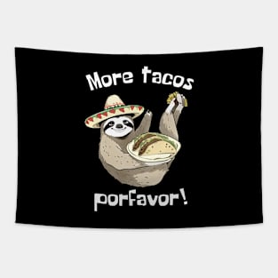 More Tacos Porfavor Funny Sloth Tapestry