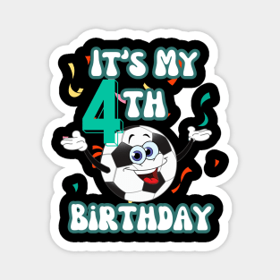 Funny It's My 4th Birthday 4 Years Old Soccer Ball Kids Magnet