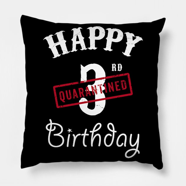 Happy 3rd Quarantined Birthday Pillow by kai_art_studios