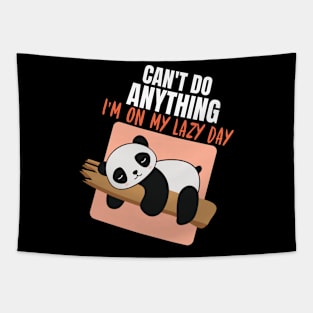 Can't Do Anything, I'm On My Lazy Day Panda Tapestry