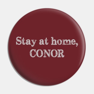 Stay at home, Conor Pin