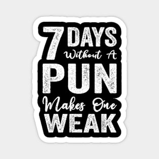 7 Days Without A Pun Makes One Weak Magnet