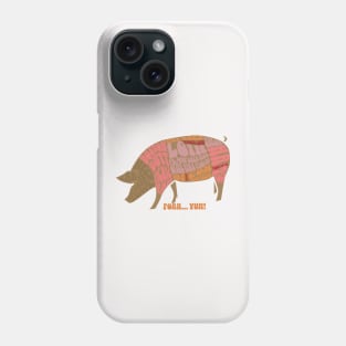 Pork...Yum! Phone Case