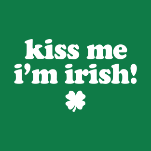 Kiss Me I'm Irish St Patricks Day T-Shirt