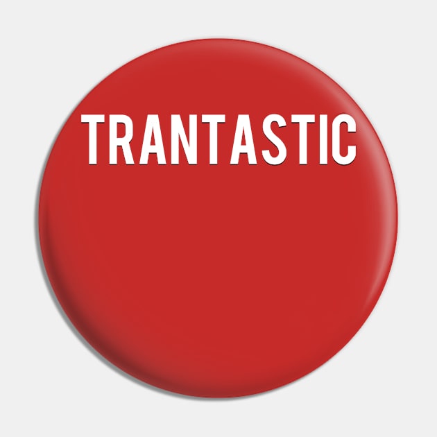 Trantastic & Chill Pin by thomtran