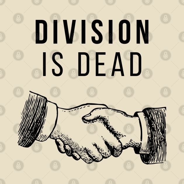 DIVISION IS DEAD by visionnaut 
