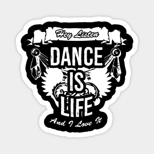 Dance Is Life Creative Job Typography Design Magnet